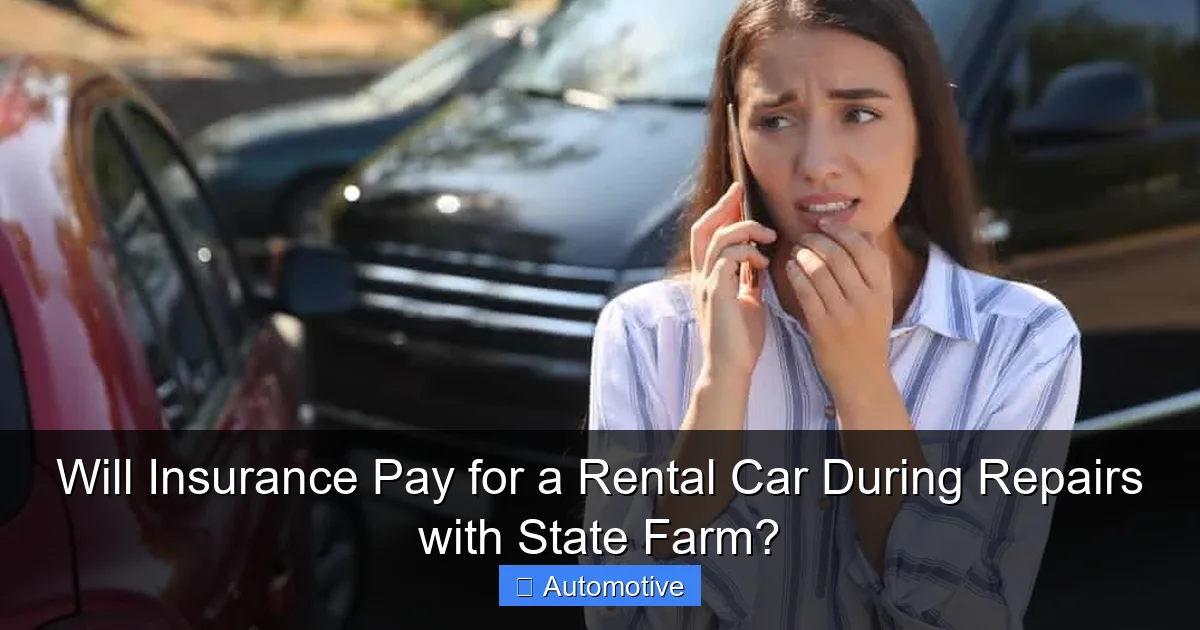 Will Insurance Pay for a Rental Car During Repairs with State Farm?