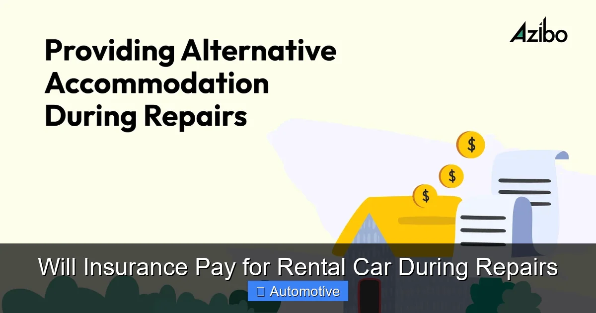 Will Insurance Pay for Rental Car During Repairs