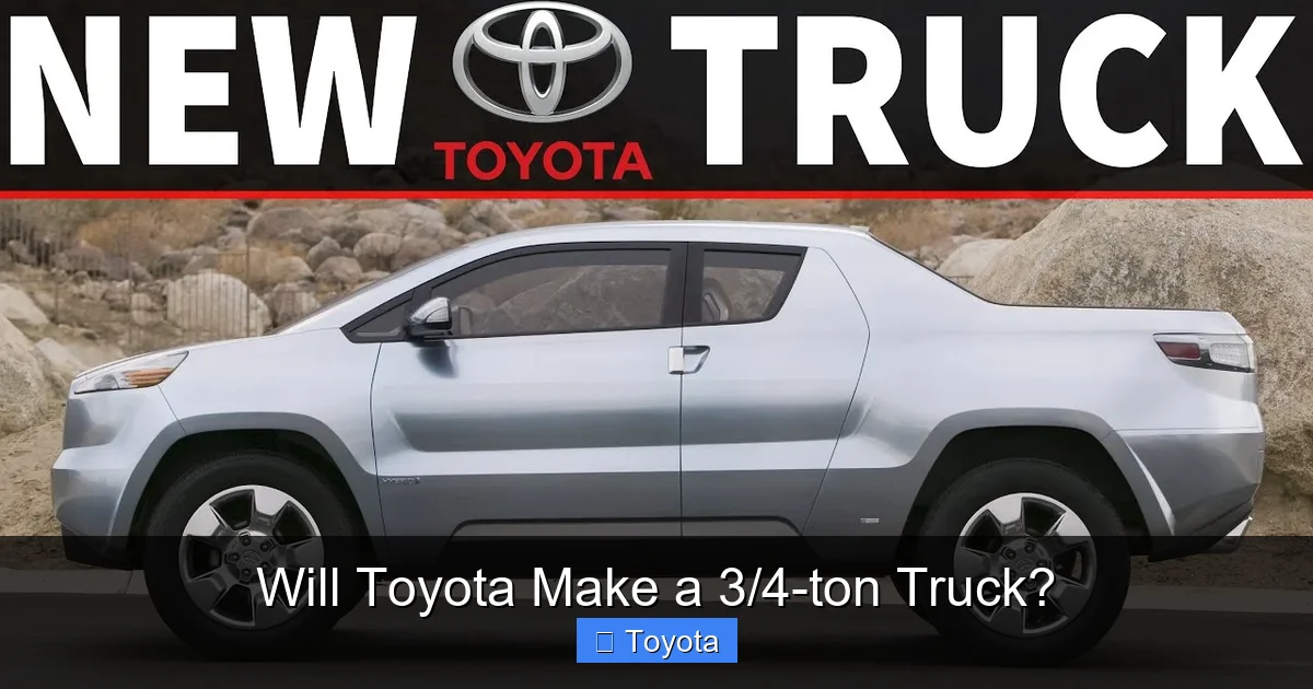 Will Toyota Make a 3/4-ton Truck?
