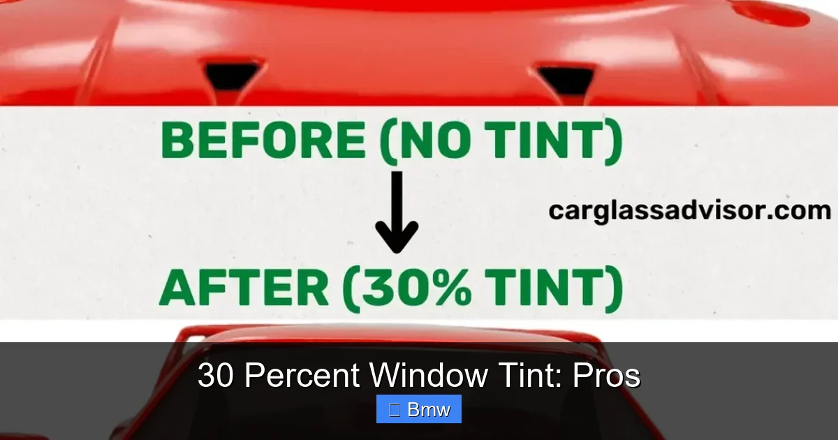 30 Percent Window Tint: Pros