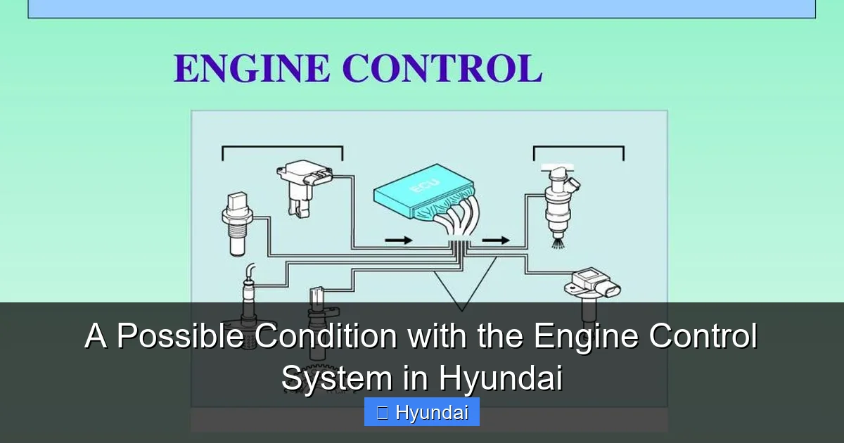 A Possible Condition with the Engine Control System in Hyundai
