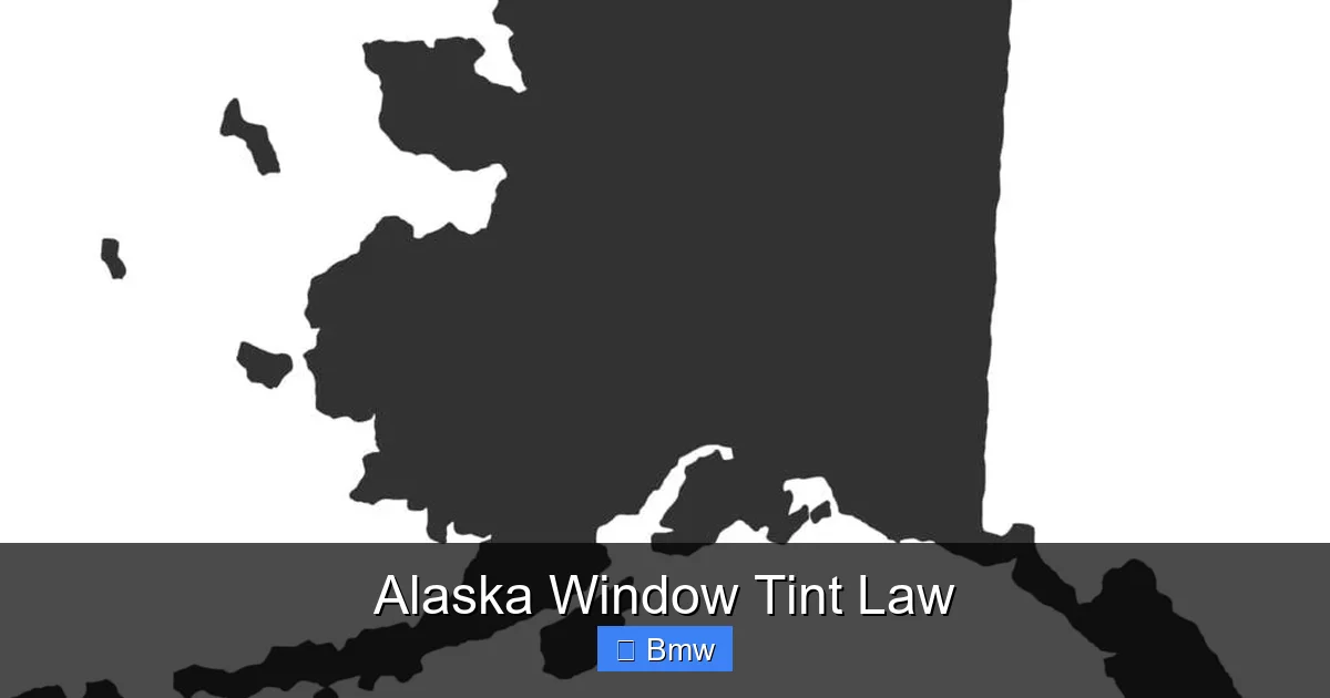 Alaska Window Tint Law