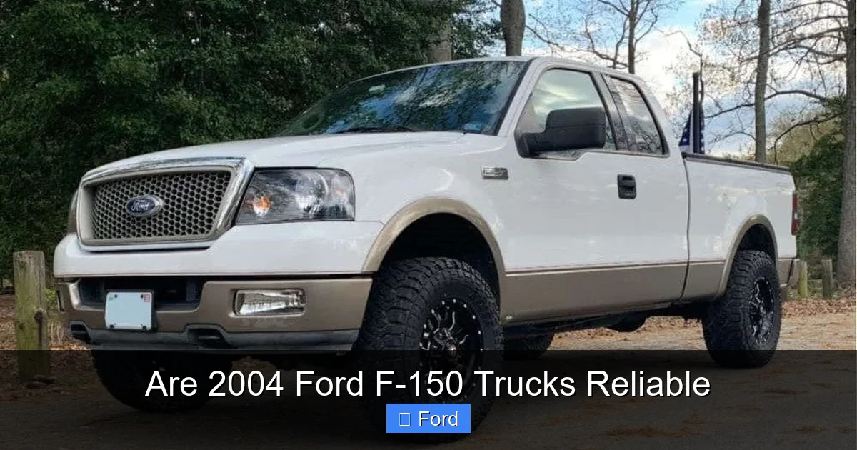 Are 2004 Ford F-150 Trucks Reliable