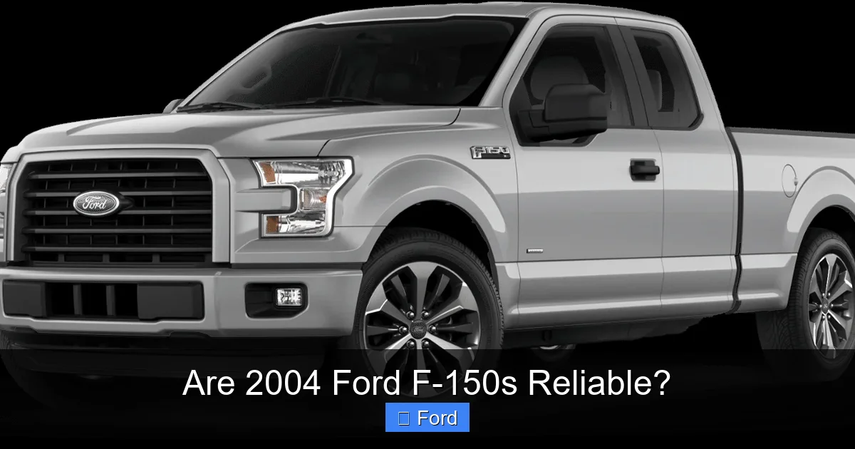 Are 2004 Ford F-150s Reliable?