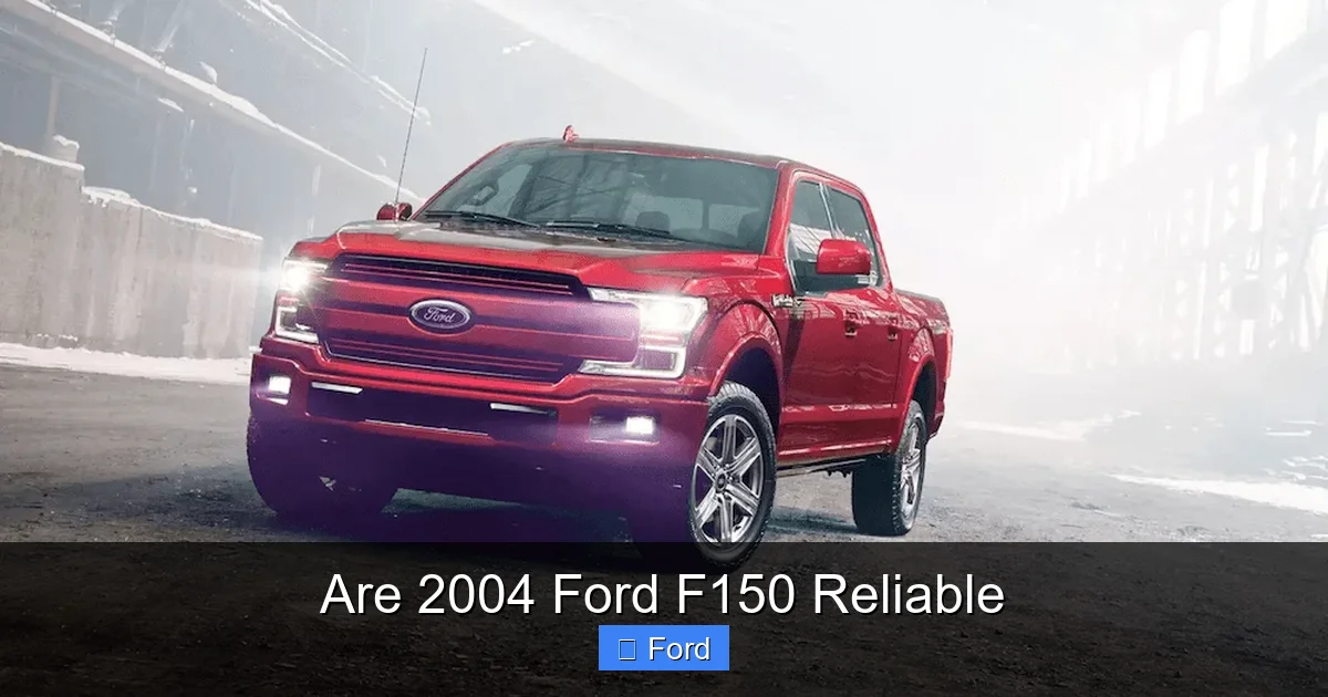 Are 2004 Ford F150 Reliable