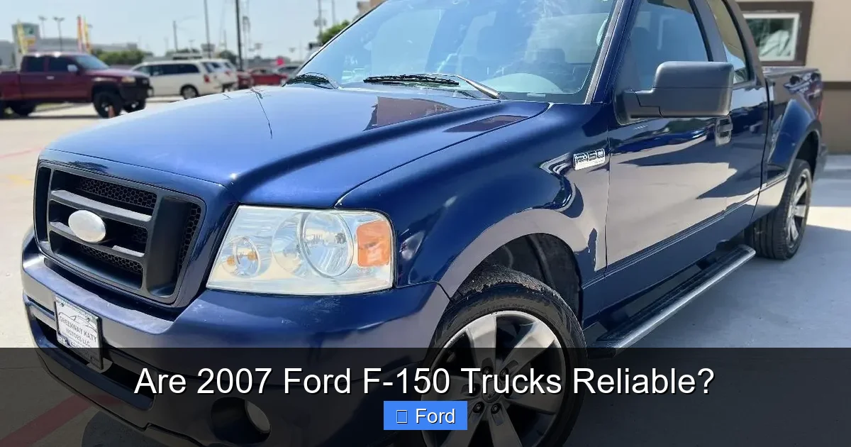 Are 2007 Ford F-150 Trucks Reliable?