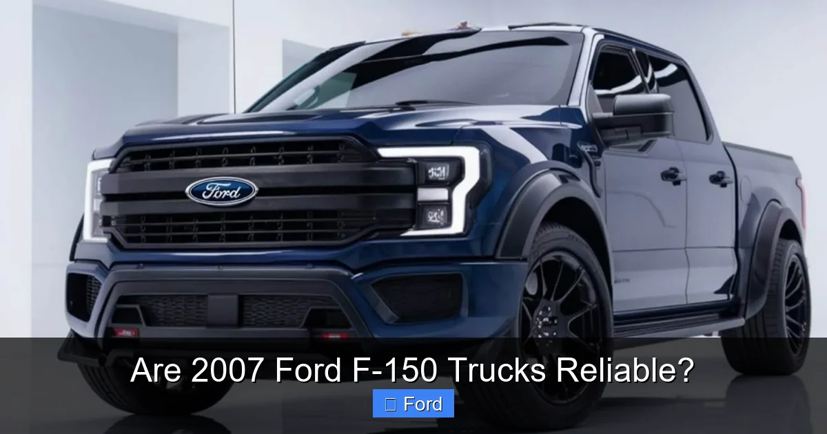 Are 2007 Ford F-150 Trucks Reliable?