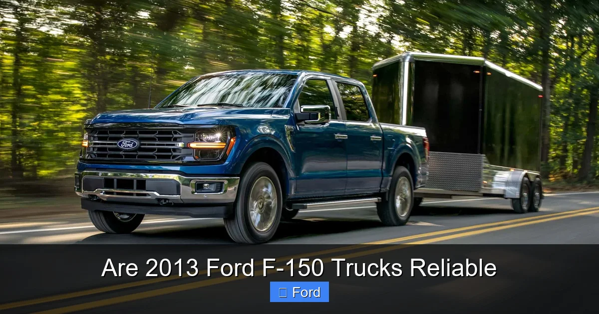 Are 2013 Ford F-150 Trucks Reliable