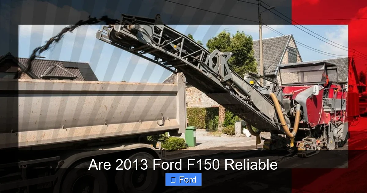 Are 2013 Ford F150 Reliable