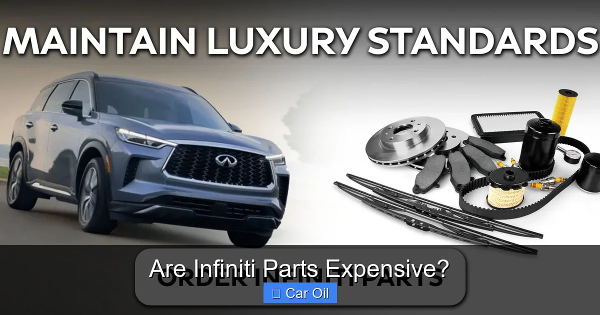 Are Infiniti Parts Expensive?