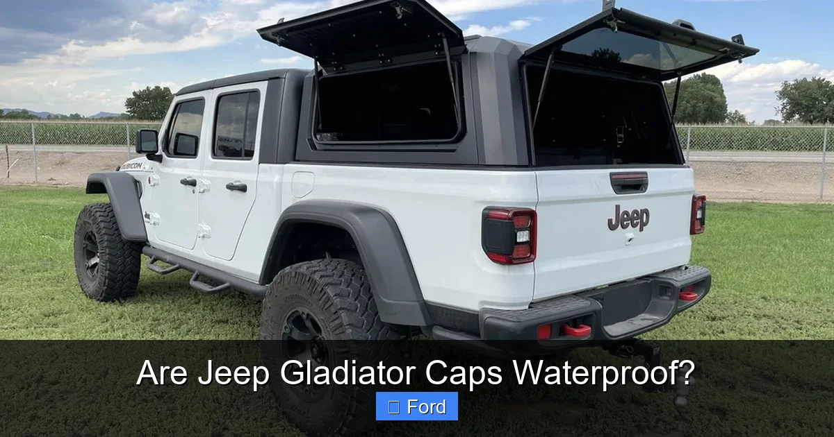 Are Jeep Gladiator Caps Waterproof?