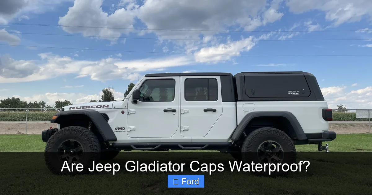Are Jeep Gladiator Caps Waterproof?