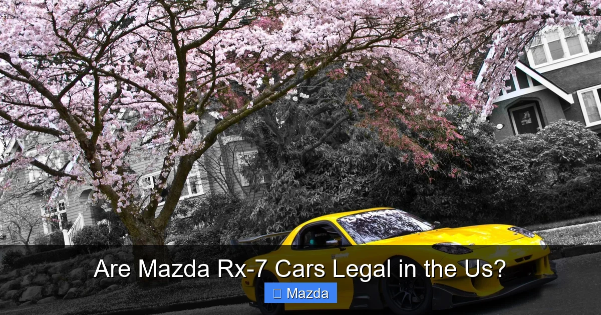 Are Mazda Rx-7 Cars Legal in the Us?