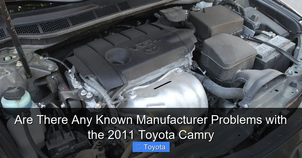 Are There Any Known Manufacturer Problems with the 2011 Toyota Camry