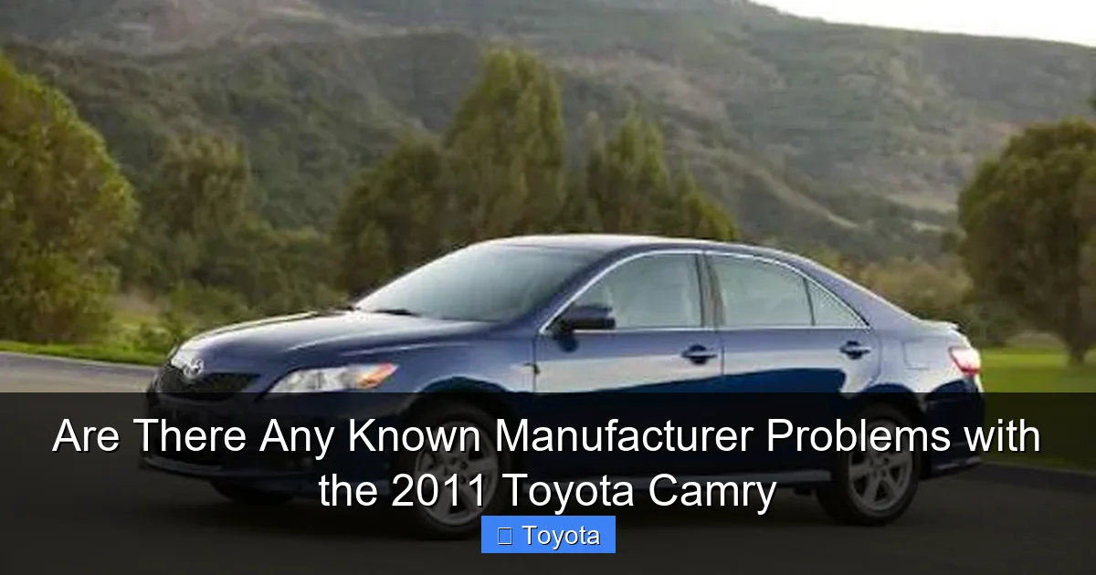 Are There Any Known Manufacturer Problems with the 2011 Toyota Camry
