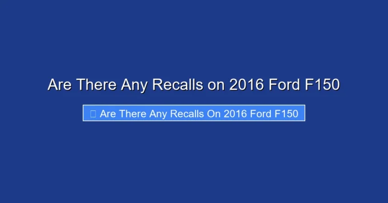 Are There Any Recalls on 2016 Ford F150