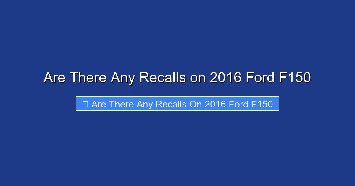 Are There Any Recalls on 2016 Ford F150