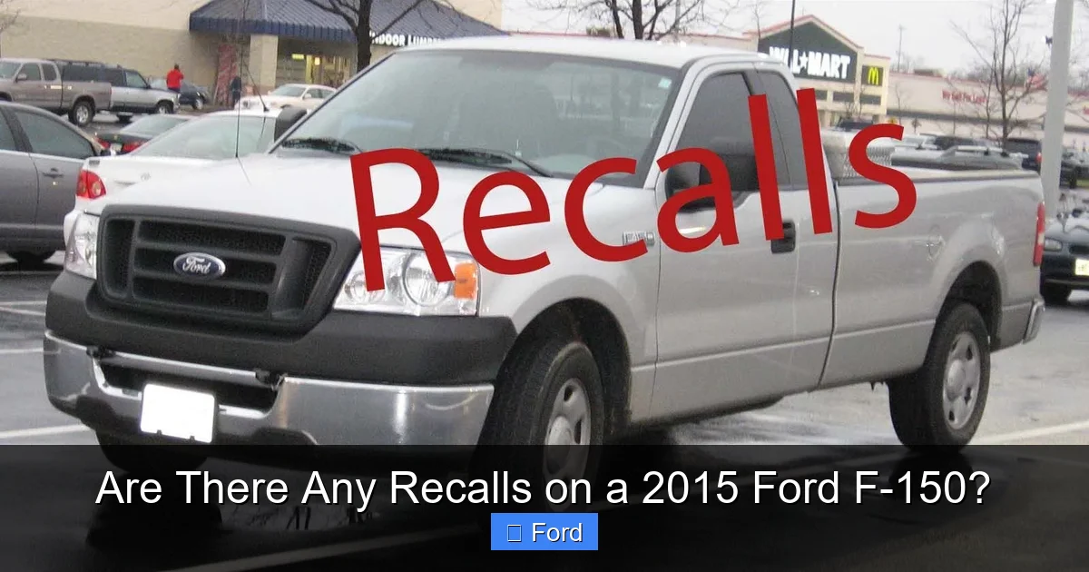 Are There Any Recalls on a 2015 Ford F-150?