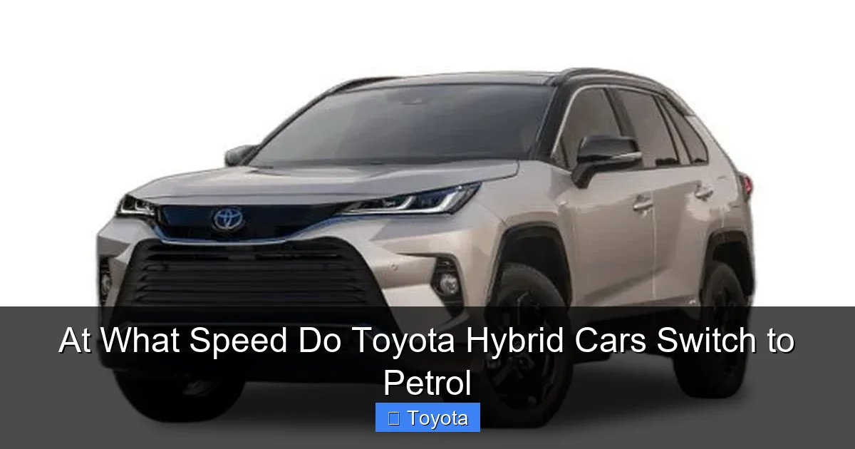 At What Speed Do Toyota Hybrid Cars Switch to Petrol