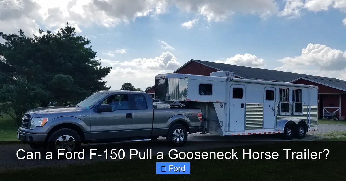 Can a Ford F-150 Pull a Gooseneck Horse Trailer?