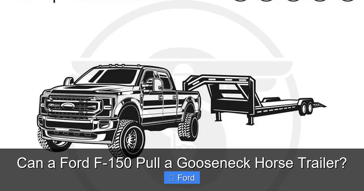 Can a Ford F-150 Pull a Gooseneck Horse Trailer?