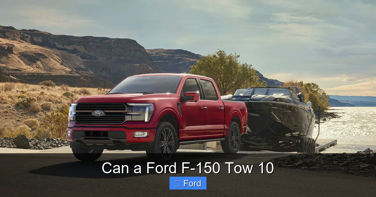 Can a Ford F-150 Tow 10