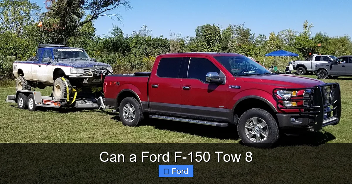 Can a Ford F-150 Tow 8
