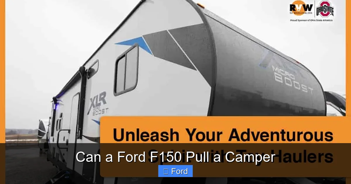 Can a Ford F150 Pull a Camper