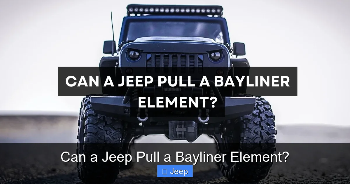 Can a Jeep Pull a Bayliner Element?