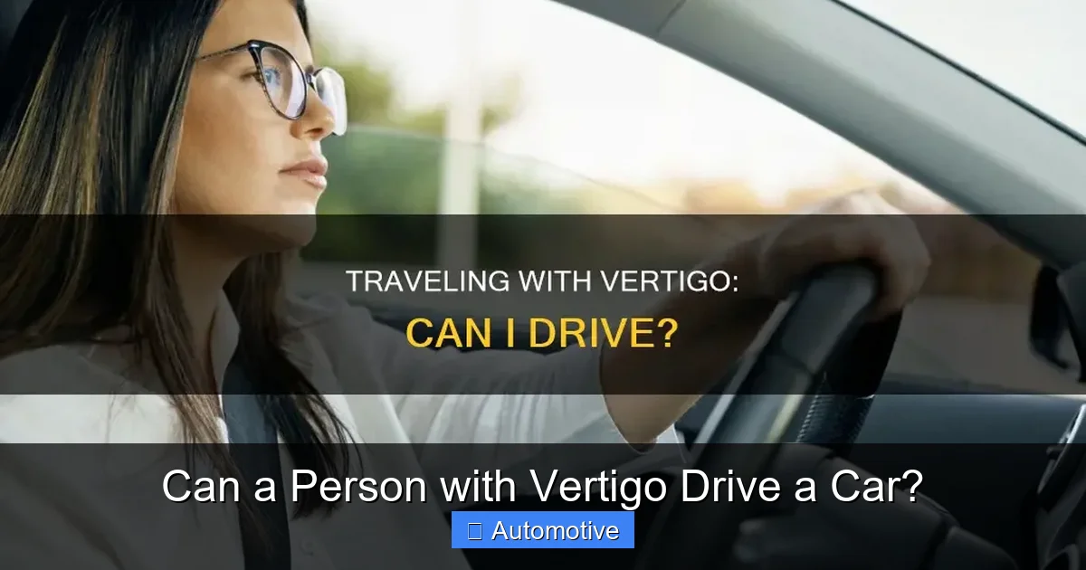 Can a Person with Vertigo Drive a Car?