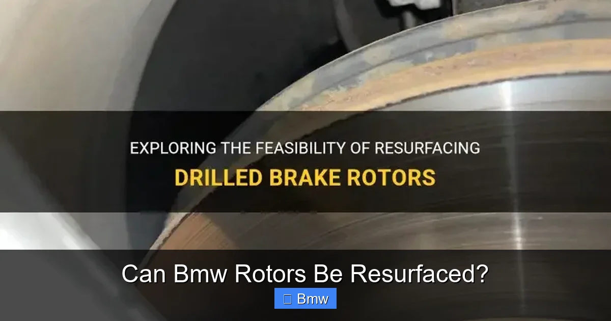 Can Bmw Rotors Be Resurfaced?
