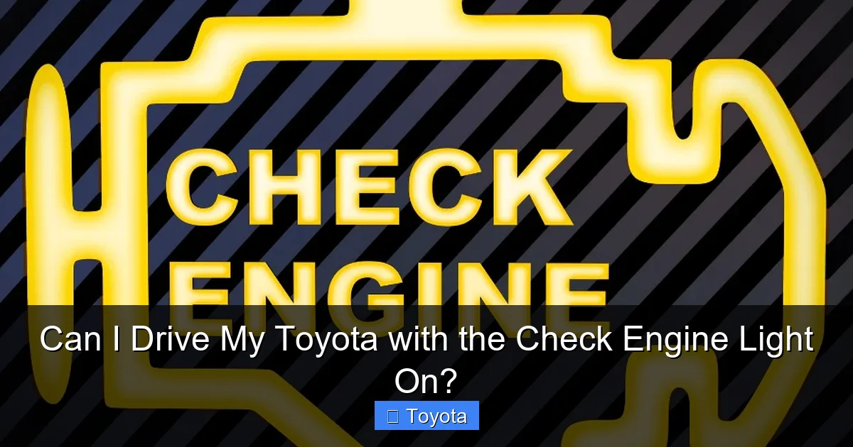 Can I Drive My Toyota with the Check Engine Light On?