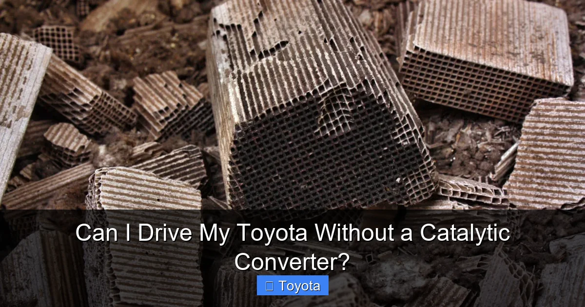 Can I Drive My Toyota Without a Catalytic Converter?