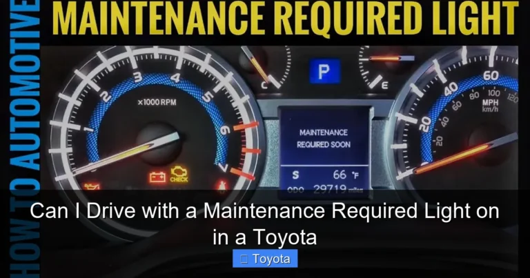 Can I Drive with a Maintenance Required Light on in a Toyota