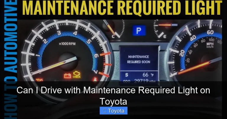 Can I Drive with Maintenance Required Light on Toyota