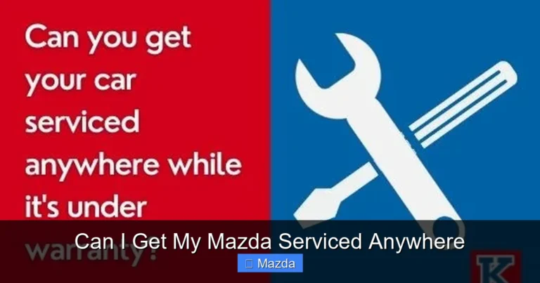 Can I Get My Mazda Serviced Anywhere