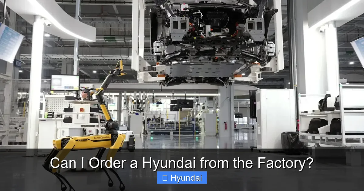 Can I Order a Hyundai from the Factory?
