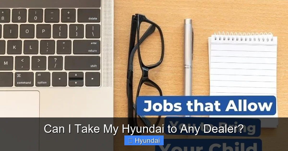 Can I Take My Hyundai to Any Dealer?