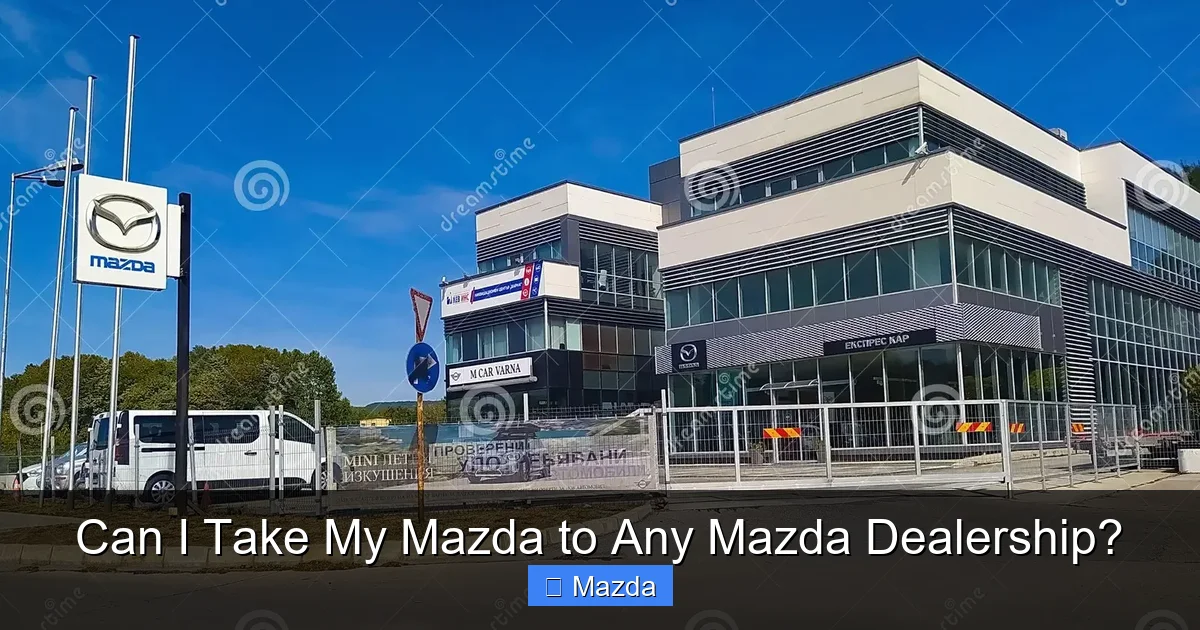 Can I Take My Mazda to Any Mazda Dealership?