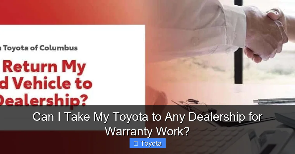 Can I Take My Toyota to Any Dealership for Warranty Work?