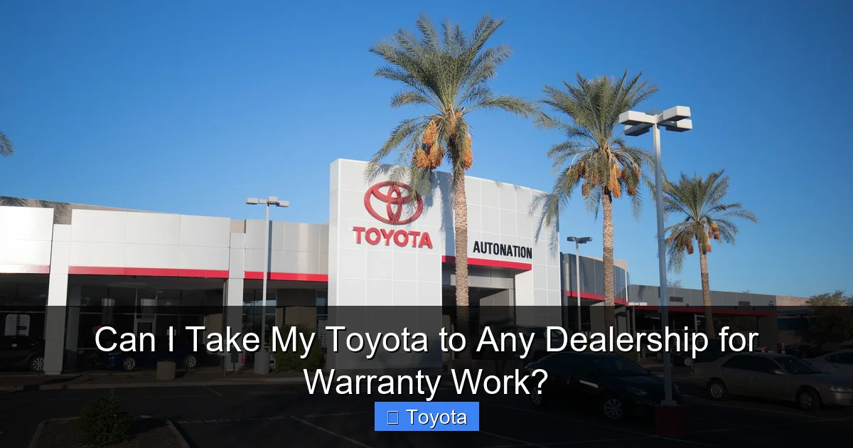 Can I Take My Toyota to Any Dealership for Warranty Work?