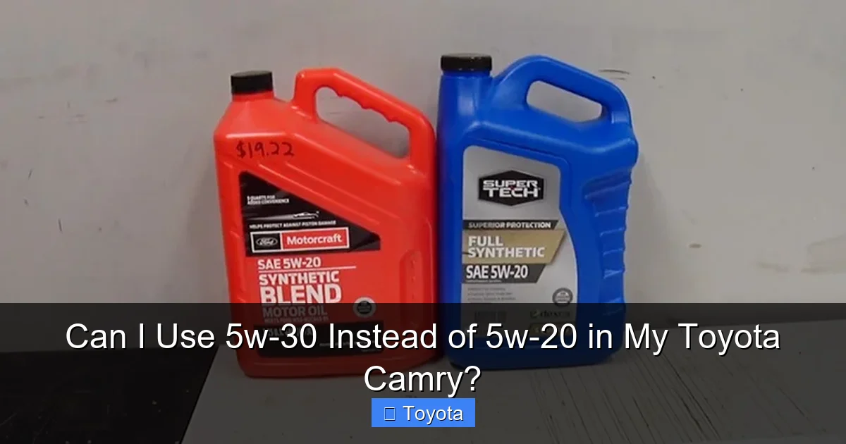 Can I Use 5w-30 Instead of 5w-20 in My Toyota Camry?