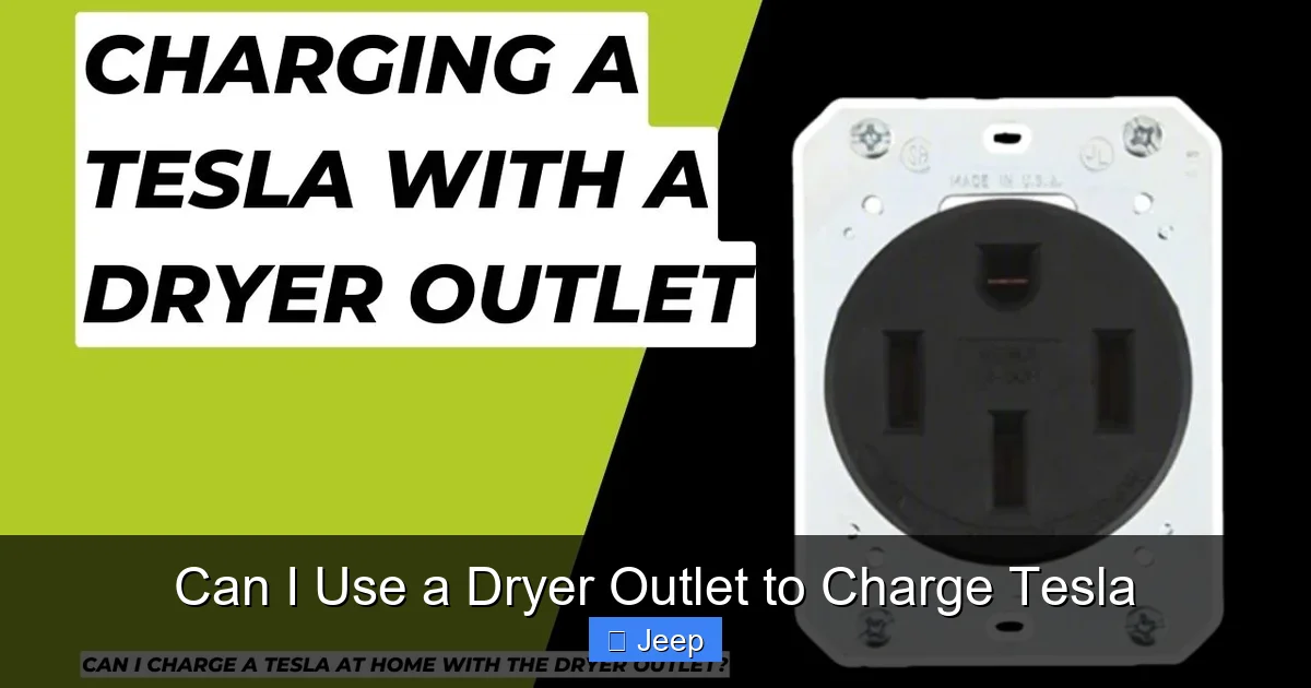 Can I Use a Dryer Outlet to Charge Tesla