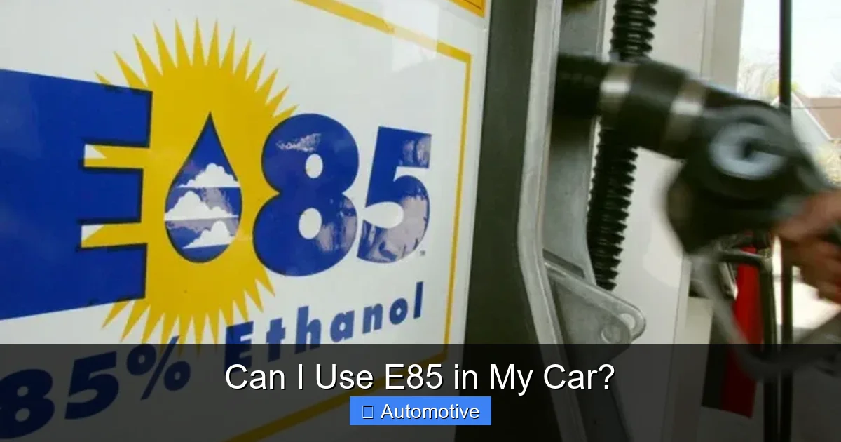 Can I Use E85 in My Car?