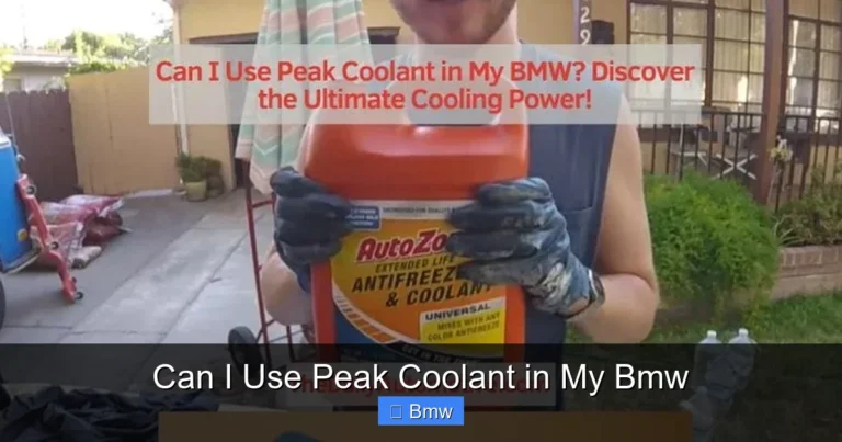 Can I Use Peak Coolant in My Bmw