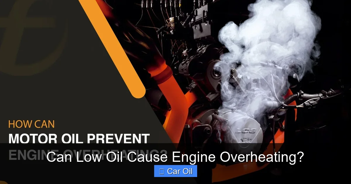 Can Low Oil Cause Engine Overheating?