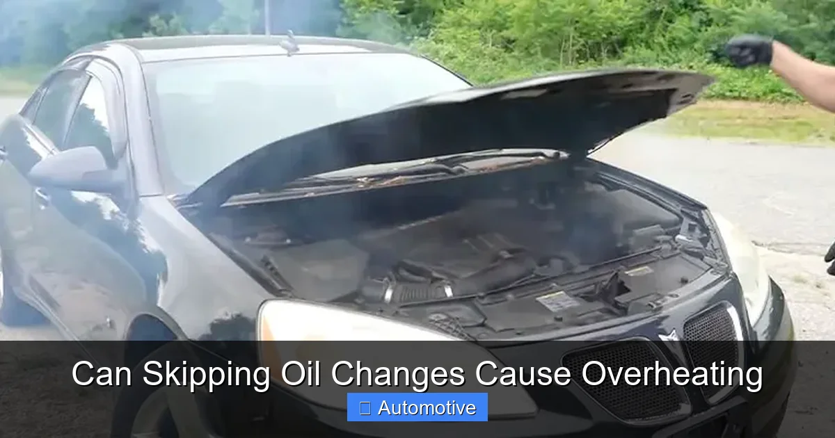 Can Skipping Oil Changes Cause Overheating