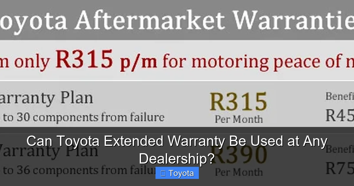 Can Toyota Extended Warranty Be Used at Any Dealership?