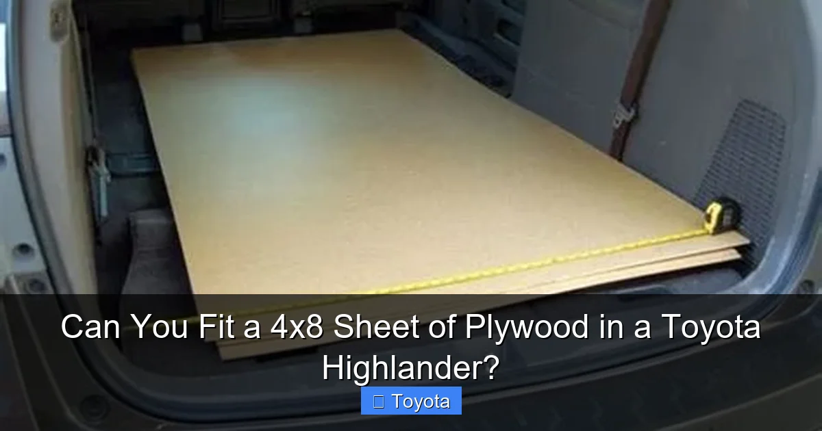 Can You Fit a 4x8 Sheet of Plywood in a Toyota Highlander?