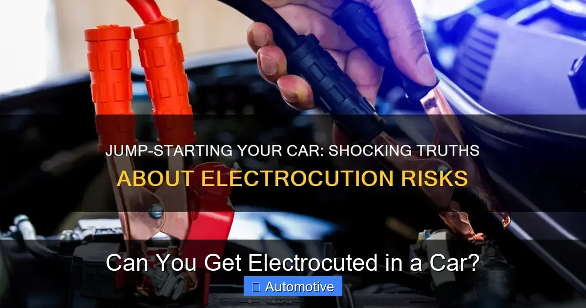 Can You Get Electrocuted in a Car?